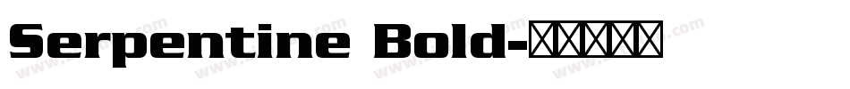 Serpentine Bold字体转换